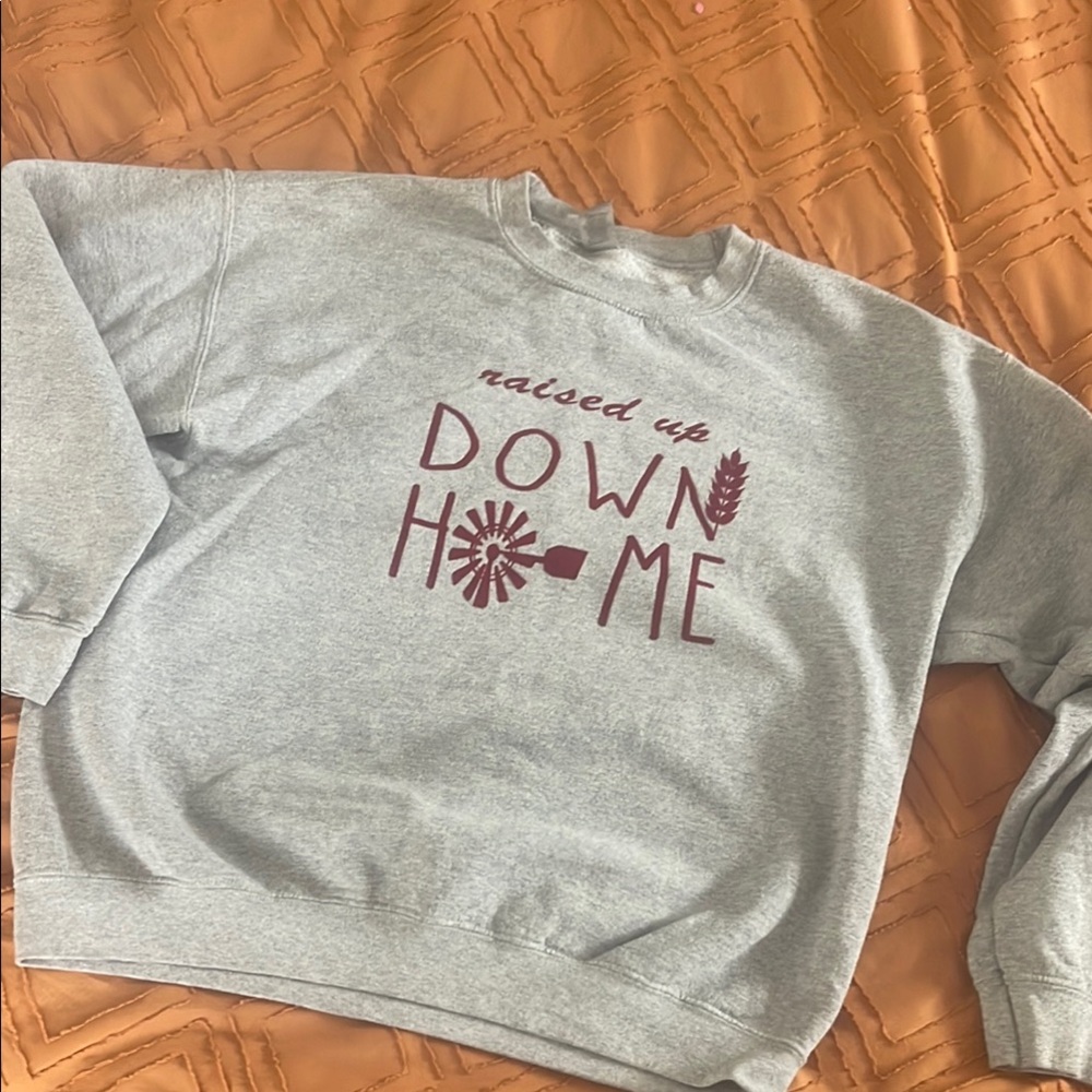 Raised Up Down Home Grey Sweatshirt